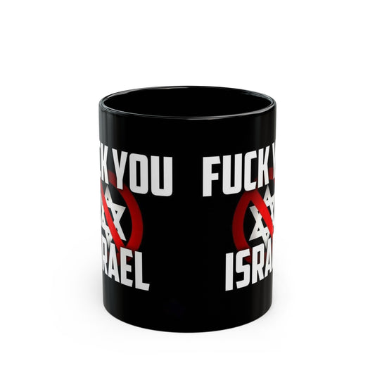 'F*ck Israel' Black Mug (11oz/0.33L)